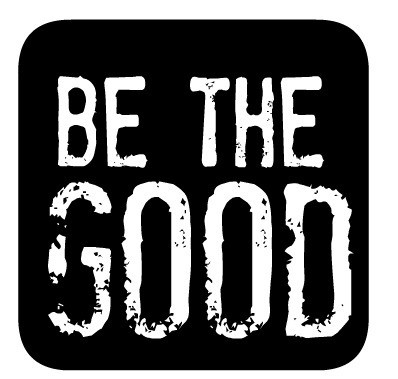 be the good