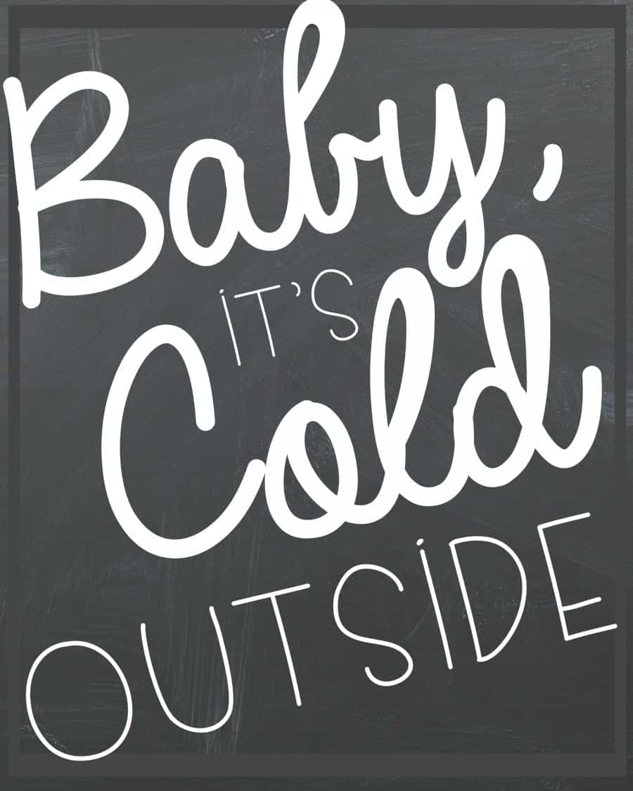 baby it's cold outside free printable