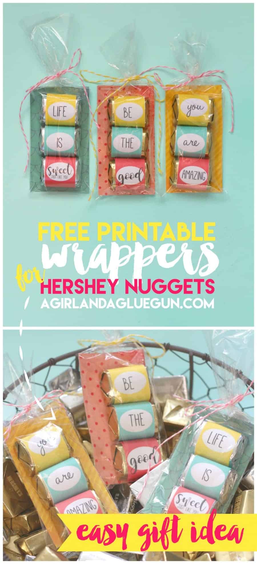 free printables for cute inspirational wrappers for Hershey nuggets--easy and cheap diy gift