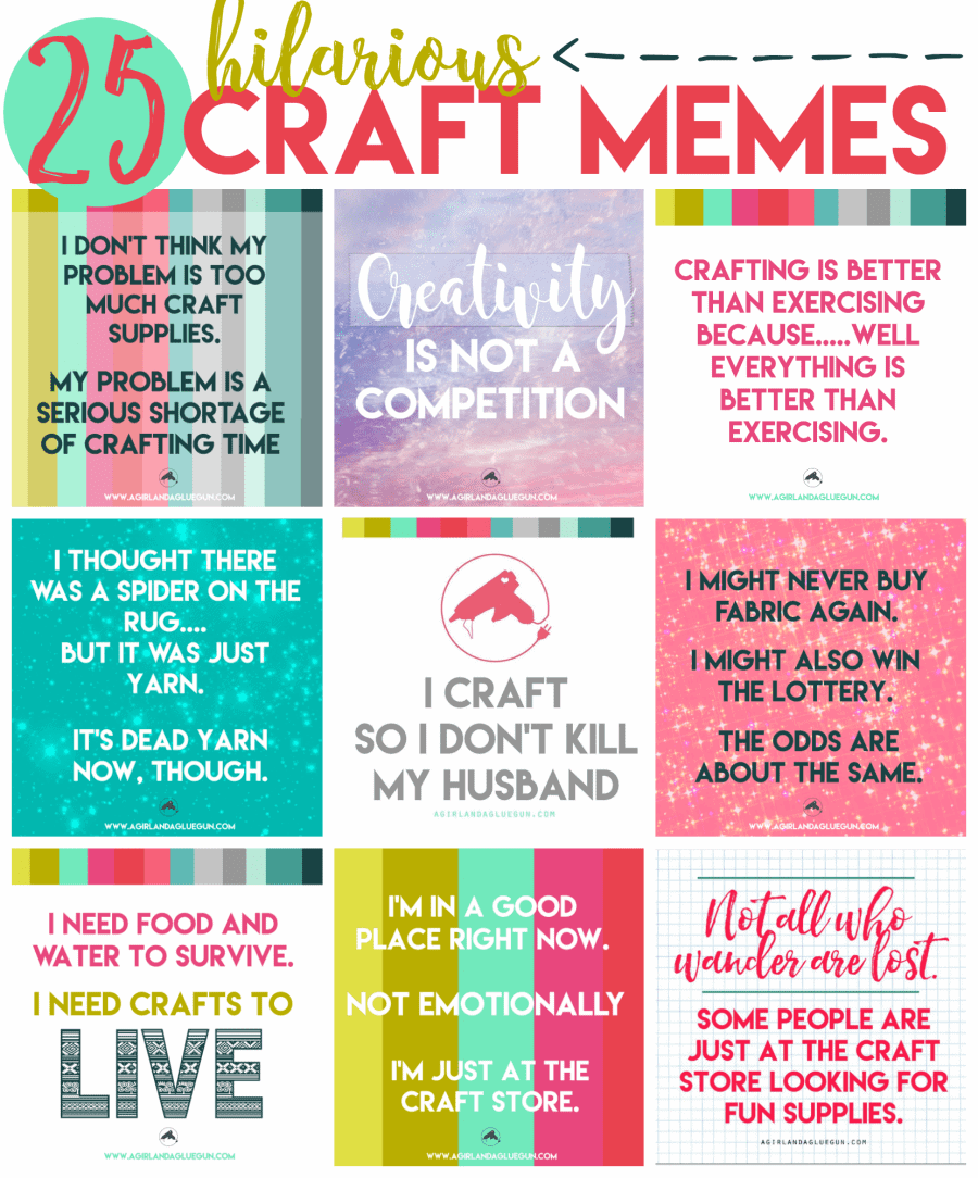 25 hilarious craft memes that will make you feel better about your craft obsession