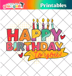 Happy Birthday Printable - A girl and a glue gun
